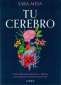 Libro: Tu cerebro | Autor: Sara Mesa | Isbn: 9786280001036