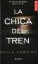 Libro: La chica del tren | Autor: Paula Hawkins | Isbn: 9789584244772