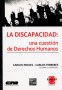 La discapacidad: una cuestión de derechos humanos - Carlos Eroles - 950802147