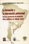La formación y la intervención profesional. Hacia la construcción de proyectos ético-políticos en trabajo social. - Margarita Rozas Pagaza - 9508022353