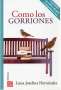 Libro: Como los gorriones | Autor: Luisa Josefina Hernandez | Isbn: 9786071672742