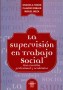 La supervisión en trabajo social. Una cuestión profesional y académica - Graciela Tonon - 9508021810