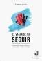 Libro: El valor de no seguir. Consejos para jóvenes actores y directores | Autor: Varios | Isbn: 9789587656374