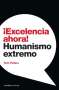 Libro: ¡Excelencia ahora! humanismo extremo | Autor: Tom Peters | Isbn: 9789585531598