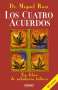 Libro: Los cuatro acuerdos | Autor: Dr, Miguel Ruiz | Isbn: 9789589862636