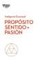 Libro: Propósito sentido + pasión | Autor: Varios Autores | Isbn: 9788494949340