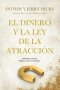 Libro: El dinero y la ley de la atracción | Autor: Esther Hicks | Isbn: 9789585531932