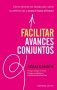 Libro: Facilitar avances conjuntos | Autor: Adam Kahane | Isbn: 9789585531864