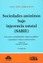 Sociedades anónimas bajo injerencia estatal (sabie) - Juan Jose Carbajales - 9789871313846