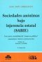 Sociedades anónimas bajo injerencia estatal (sabie) - Juan Jose Carbajales - 9789871313846