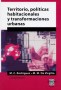 Territorio, políticas habitacionales y transformaciones urbanas - María Mercedes Di Virgilio - 9789508024015