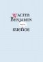 Sueños - Walter Benjamin - 9788496775619