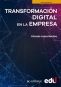 Libro: Transformación digital en la empresa | Autor: Yolanda López Benítez | Isbn: 9789587923889