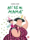 Libro: Así es mi mamá | Autor: Gabriela Burin | Isbn: 9789877191769