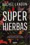 Libro: Super hierbas | Autor: Rachel Landon | Isbn: 9788416720507