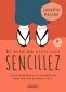 Libro: El arte de vivir con sencillez | Autor: Shunmyo Masuno | Isbn: 9789585531482