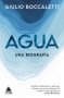 Libro: Agua. Una biografia | Autor: Giulio Boccaletti | Isbn: 9788418217555