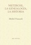 Nietzsche, la genealogía, la historia - Michel Foucault - 9788485081974