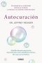 Libro: Autocuración | Autor: Jeffrey Rediger | Isbn: 9786287565548