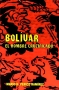 Libro: Bolívar. El hombre crucificado | Autor: Mario H. Perico Ramírez | Isbn: 958922864X