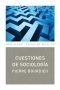 Libro: Cuestiones de Sociología | Autor: Pierre Bourdieu | Isbn: 9788446029878