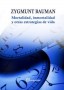 Mortalidad, inmortalidad y otras estrategias de vida - Zygmunt Bauman - 9788415707110