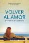 Libro: Volver al amor | Autor: Marianne Williamson | Isbn: 9789585531505