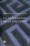 Libro: La alternativa de la izquierda | Autor: Roberto Mangabeira Unger | Isbn: 9789505578382