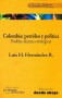 Libro: Colombia: petróleo y política. Posibles alianzas estratégicas - Autor: Luis H. Hernández R. - Isbn: 9588093562