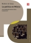 Libro: La política en México | Autor: Roderic Ai Camp | Isbn: 9786071654502