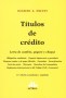 Títulos de crédito. Letra de cambio, pagaré y cheque - Ignacio A. Escuti - 9789877061086