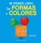 Libro: Mi primer libro de formas y colores | Autor: Francesco Zito. Ilustrador | Isbn: 9788412394047