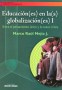 Libro: Educación(es) en la(s) globalización(es) i. Entre el pensamiento único y la nueva crítica - Autor: Marco Raúl Mejía J. - Isbn: 9588093635