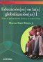 Libro: Educación(es) en la(s) globalización(es) i. Entre el pensamiento único y la nueva crítica - Autor: Marco Raúl Mejía J. - Isbn: 9588093635