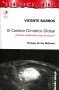 Libro: El cambio climático global. ¿Cuántas catástrofes antes de actuar? - Autor: Vicente Barros - Isbn: 9789588093734