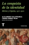 Libro: La conquista de la identidad. México y España, 1521-1910 | Autor: Varios Autores | Isbn: 9788418428876
