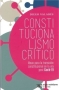 Libro: Constitucionalismo Crítico | Autor: Diego Valadés | Isbn: 9786070311307