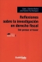 Libro: Reflexiones sobre la investigación en derecho fiscal | Autor: Julio Roberto Piza Rodríguez | Isbn: 9789587905458