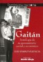 Libro: Gaitán antología de su pensamiento social y económico  - Autor: Luis Emiro Valencia - Isbn: 9789588454535