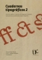 Libro: Cuadernos tipográficos 2. Patrimonio gráfico y la práctica de la tipografía en contextos latinoamericanos de diversidad cultural  y lingüística | Autor: Marisol Orozco Álvarez | Isbn: 9789587325638