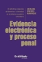 Libro: Evidencia electrónica y proceso penal. El déficit de protección del derecho a la intimidad en el sistema acusatorio colombiano | Autor: Catalina Riveros Manrique | Isbn: 9789587908428