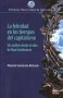 Libro: La felicidad en los tiempos del capitalismo | Autor: Manuela Santamaría Moncada | Isbn: 9789585011502