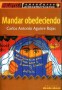Libro: Mandar obedeciendo. Lecciones políticas del neozapatismo mexicano - Autor: Carlos Antonio Aguirre Rojas - Isbn: 9789588093970