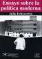 Libro: Ensayo sobre la política moderna | Autor: Julio Echeverría | Isbn: 9789978198032