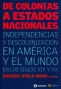 Libro: De colonias a estados nacionales | Autor: Erique Ayala Mora | Isbn: 9789500531795