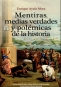 Libro: Mentiras, medias verdades y polémicas de la historia | Autor: Enrique Ayala Mora | Isbn: 9789942320636