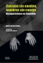Libro: Cuerpos sin nombre, nombres sin cuerpo. Desapariciones en Colombia | Autor: Maria Victoria Uribe | Isbn: 9789586657532