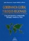 Libro: Gobernancia global y bloques regionales. Una perspectiva comparada Europa, América, Asia | Autor: Varios Autores | Isbn: 9978843337