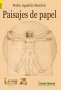 Libro: Paisajes de papel | Autor: Pedro Agudelo Rendón | Isbn: 9789585330306