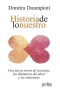 Libro: Historia de lo nuestro. | Autor: Dimitra Doumpioti | Isbn: 9788418914454